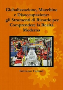 Globalizzazione, Macchine e Disoccupazione