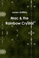 Mac & the Rainbow Crystal