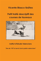 Petit Traite Descriptif Des Courses De Taureaux