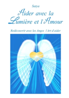 Aider Avec La Lumiere Et L'amour