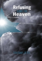 Refusing to Wait for Heaven