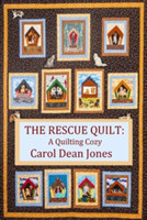 Rescue Quilt: A Quilting Cozy