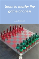 Learn to Master the Game of Chess