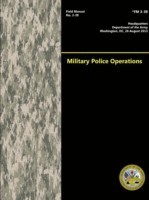 Military Police Operations (Field Manual No. 3-39)