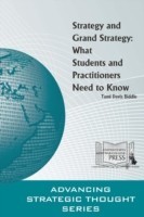 Strategy and Grand Strategy: What Students and Practitioners Need to Know