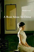 Rose Arose In China