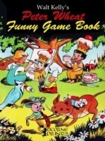 Walt Kelly's Peter Wheat Funny Game Book