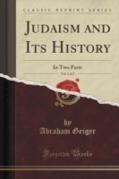 Judaism and Its History, Vol. 1 of 2