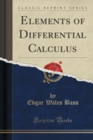 Elements of Differential Calculus (Classic Reprint)