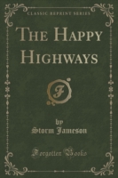 Happy Highways (Classic Reprint)