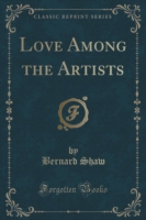 Love Among the Artists (Classic Reprint)