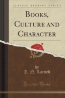 Books, Culture and Character (Classic Reprint)