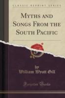 Myths and Songs from the South Pacific (Classic Reprint)