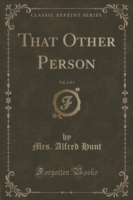 That Other Person, Vol. 2 of 3 (Classic Reprint)