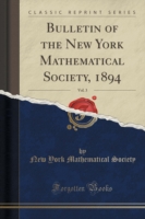 Bulletin of the New York Mathematical Society, 1894, Vol. 3 (Classic Reprint)