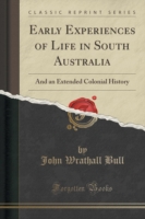 Early Experiences of Life in South Australia