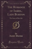 Romance of Isabel, Lady Burton