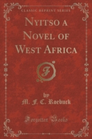 Nyitso a Novel of West Africa (Classic Reprint)