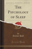 Psychology of Sleep (Classic Reprint)