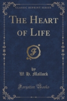 Heart of Life (Classic Reprint)