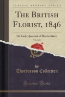 British Florist, 1846, Vol. 1 of 6