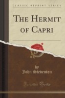 Hermit of Capri (Classic Reprint)