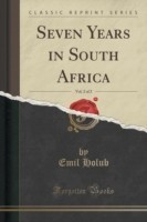 Seven Years in South Africa, Vol. 2 of 2 (Classic Reprint)