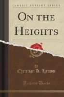 On the Heights (Classic Reprint)