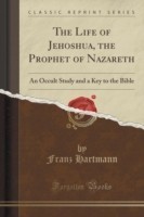 Life of Jehoshua, the Prophet of Nazareth