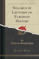 Syllabus of Lectures on European History (Classic Reprint)