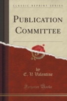 Publication Committee (Classic Reprint)