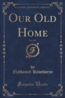 Our Old Home, Vol. 2 of 2 (Classic Reprint)