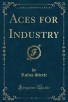 Aces for Industry (Classic Reprint)