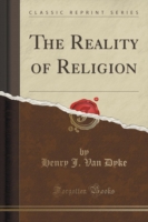 Reality of Religion (Classic Reprint)