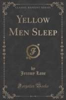 Yellow Men Sleep (Classic Reprint)