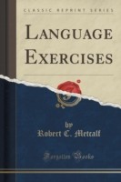 Language Exercises (Classic Reprint)