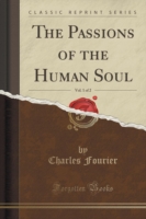 Passions of the Human Soul, Vol. 1 of 2 (Classic Reprint)