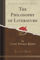 Philosophy of Literature (Classic Reprint)