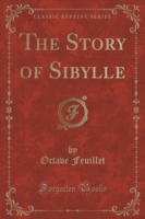 Story of Sibylle (Classic Reprint)