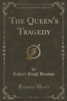 Queen's Tragedy (Classic Reprint)