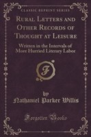 Rural Letters and Other Records of Thought at Leisure