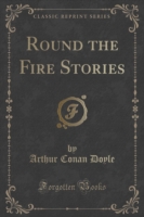 Round the Fire Stories (Classic Reprint)