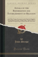 Annals of the Reformation and Establishment of Religion, Vol. 1