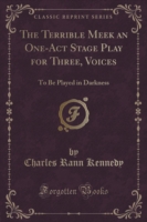 Terrible Meek an One-Act Stage Play for Three, Voices