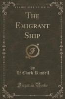 Emigrant Ship (Classic Reprint)