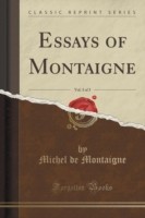 Essays of Montaigne, Vol. 3 of 3 (Classic Reprint)