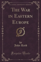 War in Eastern Europe (Classic Reprint)