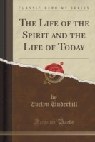 Life of the Spirit and the Life of Today (Classic Reprint)