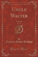 Uncle Walter, Vol. 3 of 3