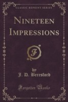 Nineteen Impressions (Classic Reprint)